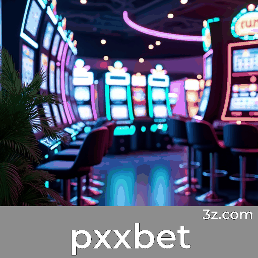 pxxbet.com - Plataforma de Cassino Online e Apostas Esportivas Seguras - pxxbet